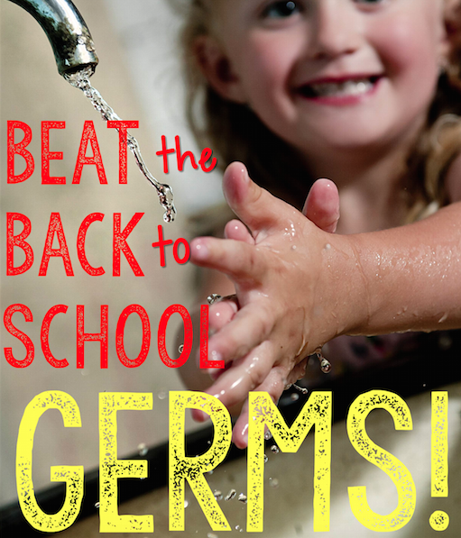 young girl washing hands at sink, text reading "Beat the Back to School Germs!"
