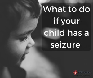 What to do if your child has a seizure - coastal urgent care louisiana